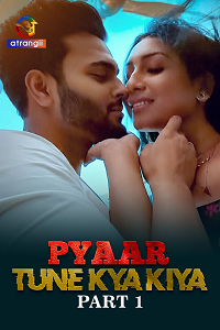 Pyaar Tune Kya Kiya S01 Part 1 (Hindi)