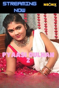 Pyaasi Dulhan 2 (Hindi)