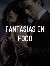 Fantasies in Focus (Spanish)