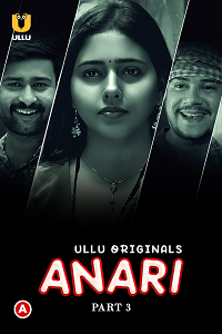 Anari S01 Part 3 (Hindi)