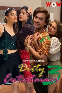 Dirty Entertainer S03 E01 - 03 (Hindi)